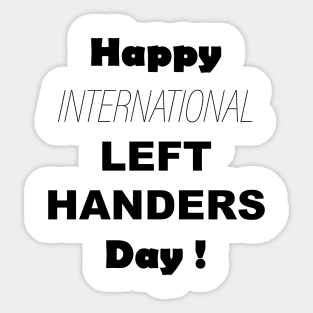 Happy International Lefthanders Day Sticker